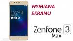 Asus ZenFone 3 ZenFone 3 Max wymiana szybki wyswietlacza