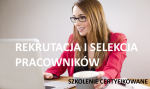 Rekrutacja i selekcja pracowników