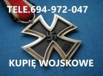 KUPIE ODZNACZENIA,ODZNAKI,MEDALE,ORDERY STARE WOJSKOWE TELEFON 694-972-047