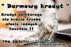 DARMOWY KREDYT – kredyt od którego nie będzie trzeba płacić żadnych kosztów !!