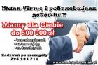 Kredyt DLA TWOJEJ FIRMY – 500 000 ZŁ z DECYZJĄ ODDZIAŁOWĄ! CAŁA POLSKA