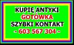 ZADZWOŃ - LIKWIDUJESZ, SPRZĄTASZ - MIESZKANIE, dom – KUPIĘ ANTYKI !!!!!!