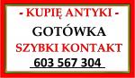 zaZADZWOŃ - LIKWIDUJESZ, SPRZĄTASZ - MIESZKANIE, dom – KUPIĘ ANTYKI !!!!!!