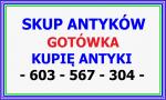 KUPIĘ ANTYKI - SZYBKO i za GOTÓWKĘ - CHĘTNIE po LIKWIDACJI DOMU, KOLEKCJI  -  603 567 304  - ZAD