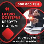 ŁATWO DOSTĘPNY KREDYT DLA FIRM 250 000 PLN NA OŚWIADCZENIE BEZ US !